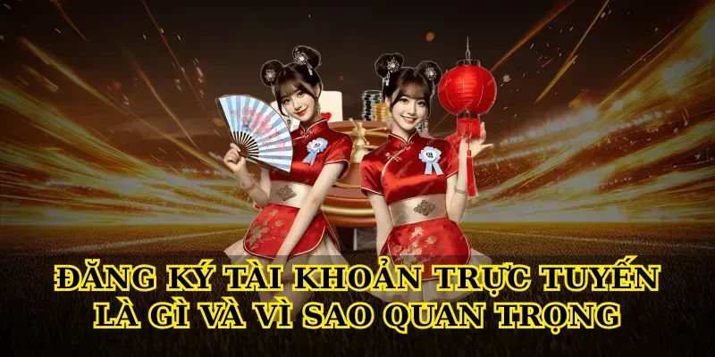 Chi Tiết Quy Trình Đăng Ký Tài Khoản An Toàn, Nhanh Chóng Cho Người Mới Các bước Đăng Ký tài khoản chi tiết cho người mới